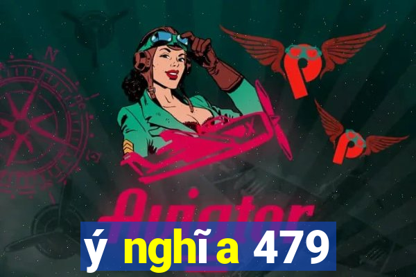 ý nghĩa 479