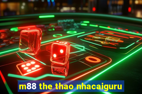 m88 the thao nhacaiguru