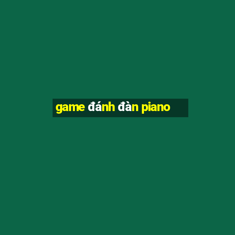 game danh dan piano