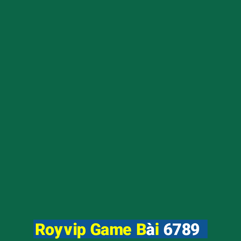 Royvip Game Bài 6789