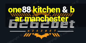 one88 kitchen & bar manchester