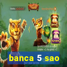 banca 5 sao