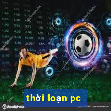 thời loạn pc