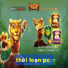 thời loạn pc