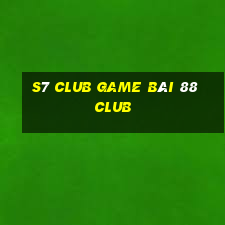 S7 Club Game Bài 88 Club