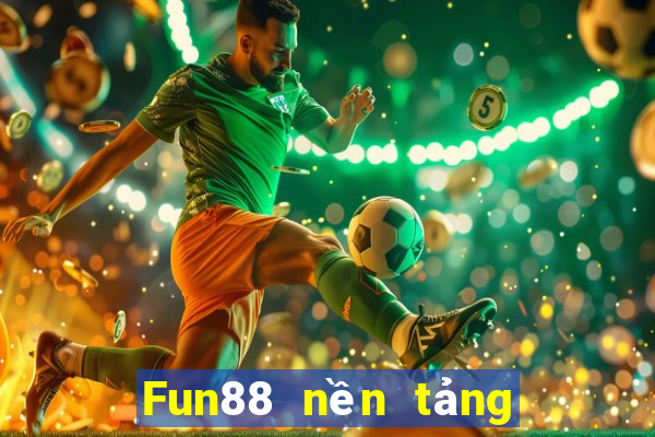 Fun88 nền tảng bảo hiểm xổ số