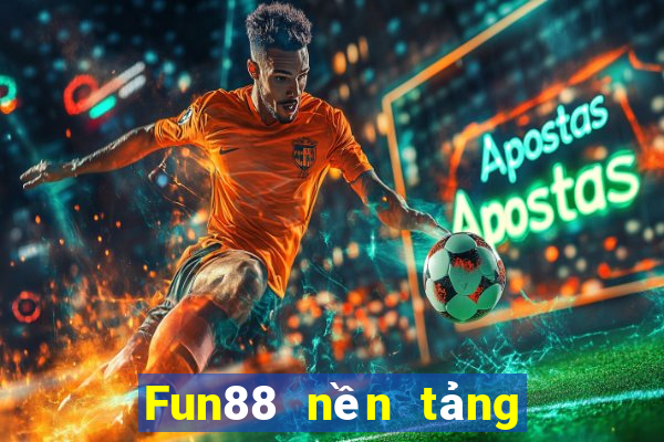 Fun88 nền tảng bảo hiểm xổ số