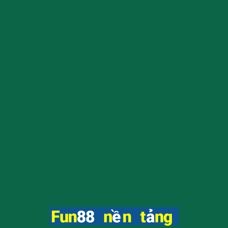 Fun88 nền tảng bảo hiểm xổ số