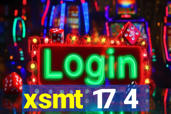 xsmt 17 4