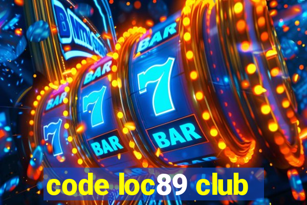 code loc89 club