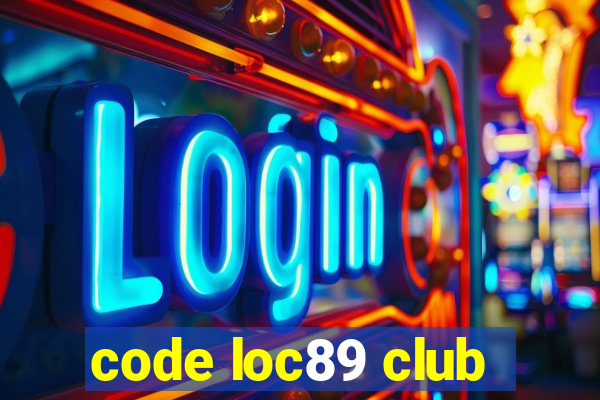 code loc89 club