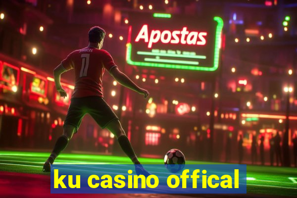 ku casino offical