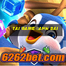 tai game đanh bai