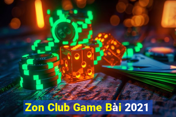 Zon Club Game Bài 2021