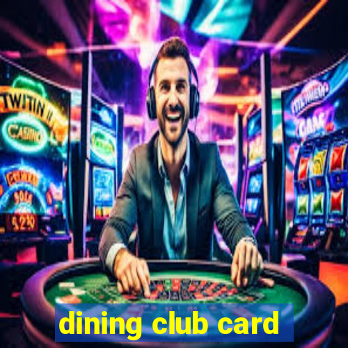 dining club card