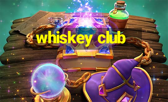 whiskey club