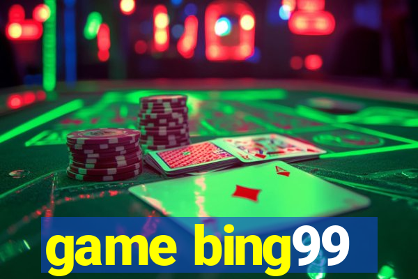 game bing99