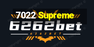 7022 Supreme