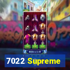 7022 Supreme