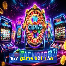 167 game bài Táo