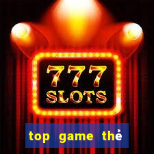 top game thẻ bài hay nhất