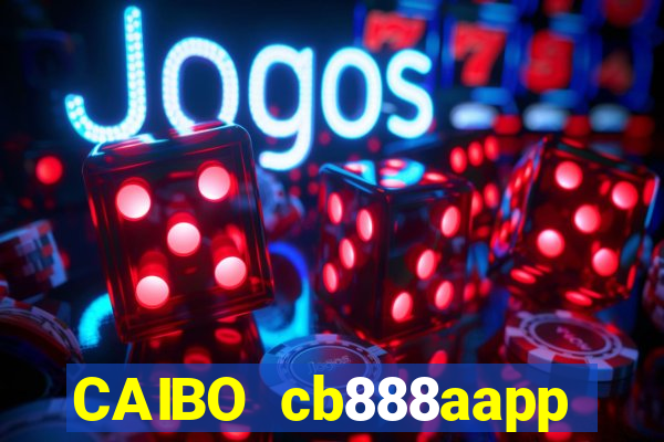 CAIBO cb888aapp Tải về