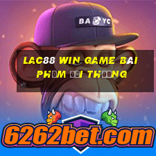 Lac88 Win Game Bài Phỏm Đổi Thưởng