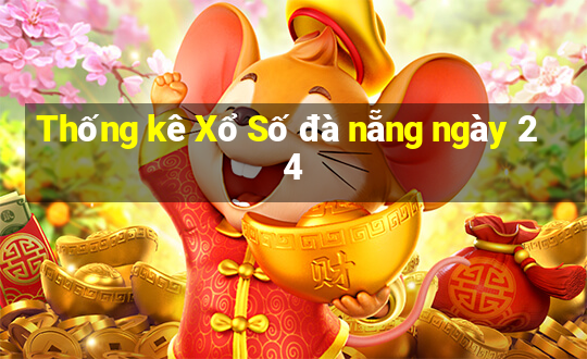 Thống kê Xổ Số đà nẵng ngày 24