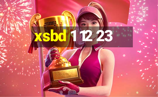 xsbd 1 12 23