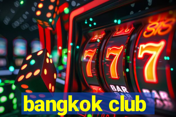 bangkok club