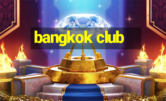 bangkok club