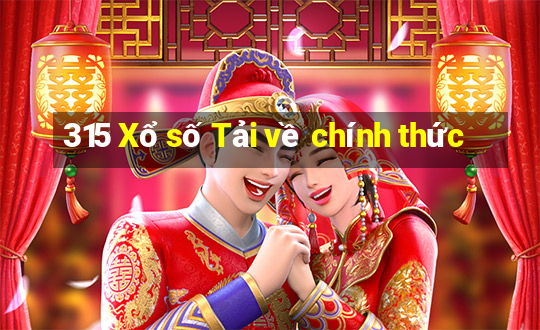 315 Xổ số Tải về chính thức