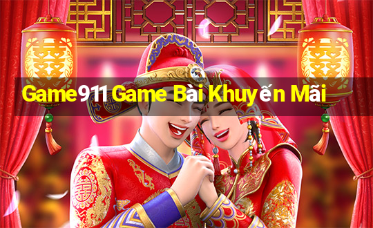 Game911 Game Bài Khuyến Mãi