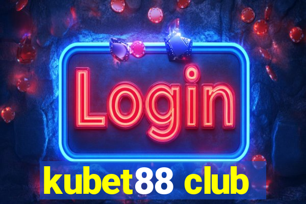 kubet88 club