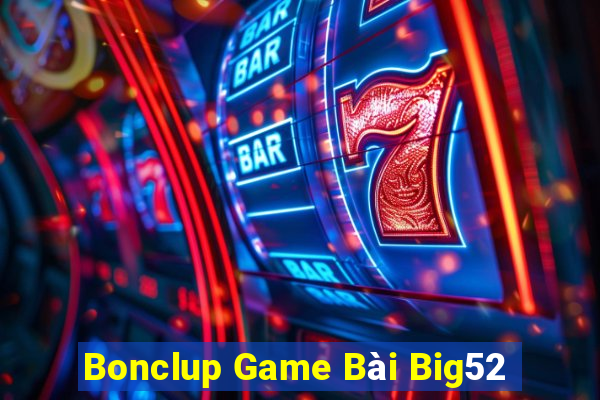 Bonclup Game Bài Big52