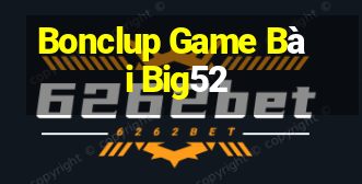 Bonclup Game Bài Big52