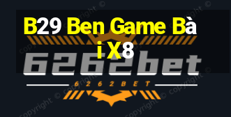 B29 Ben Game Bài X8