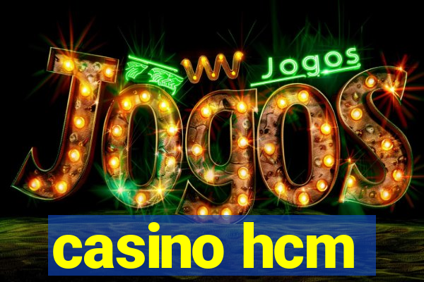 casino hcm