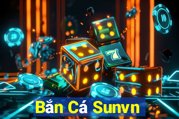 Bắn Cá Sunvn