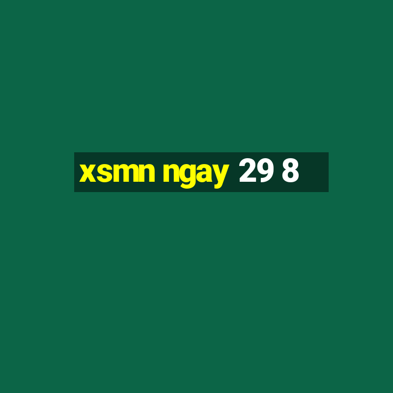 xsmn ngay 29 8