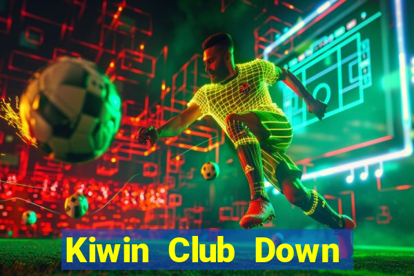 Kiwin Club Down Game Bài Vui