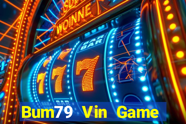 Bum79 Vin Game Bài 3C