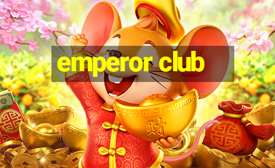 emperor club