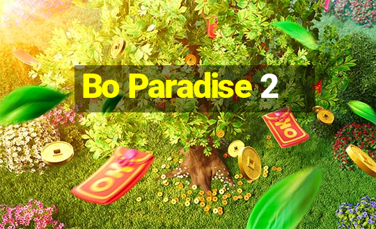 Bo Paradise 2