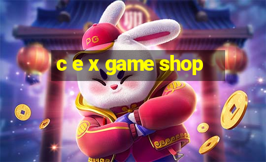 c e x game shop