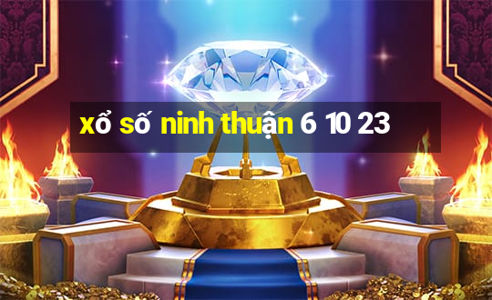 xổ số ninh thuận 6 10 23