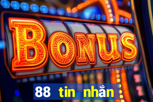 88 tin nhắn để giải trí