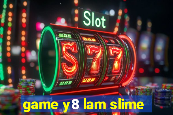 game y8 lam slime