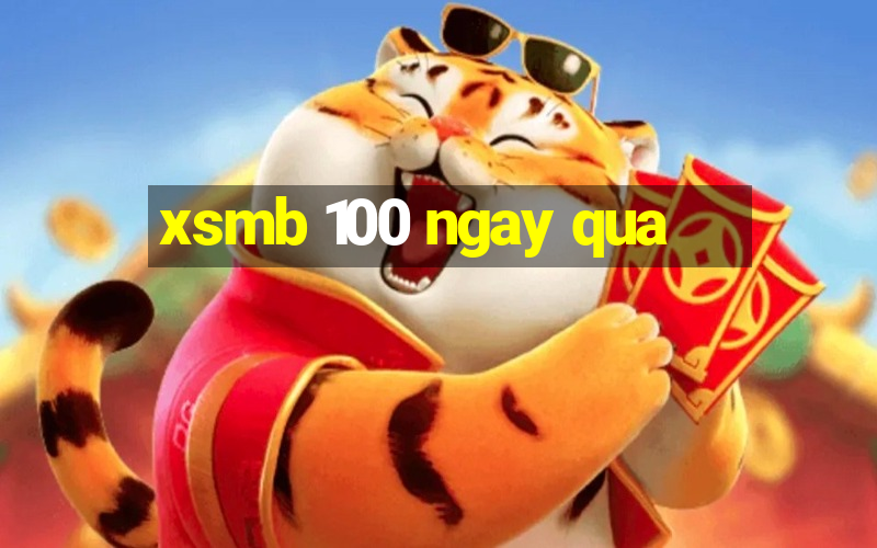 xsmb 100 ngay qua