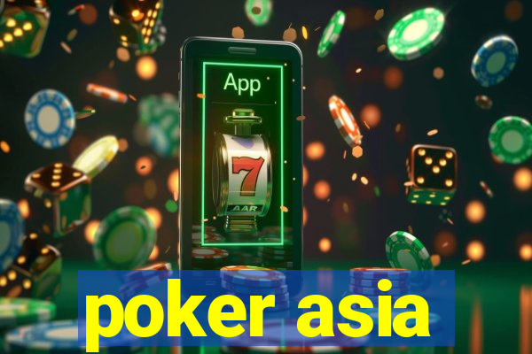 poker asia